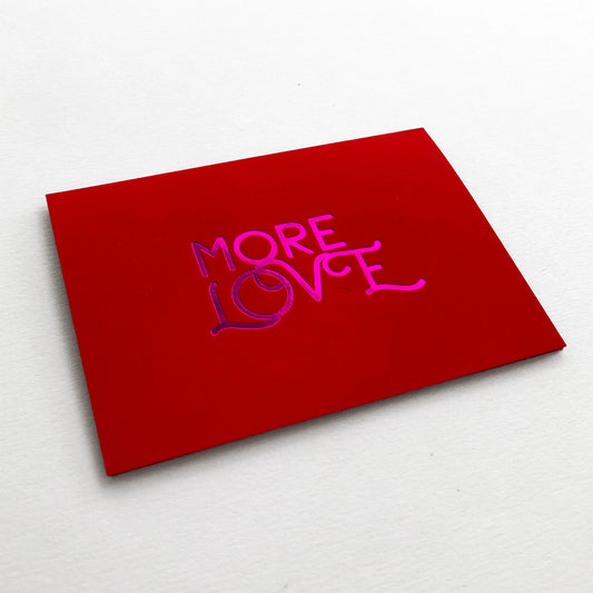 More Love Folded Card